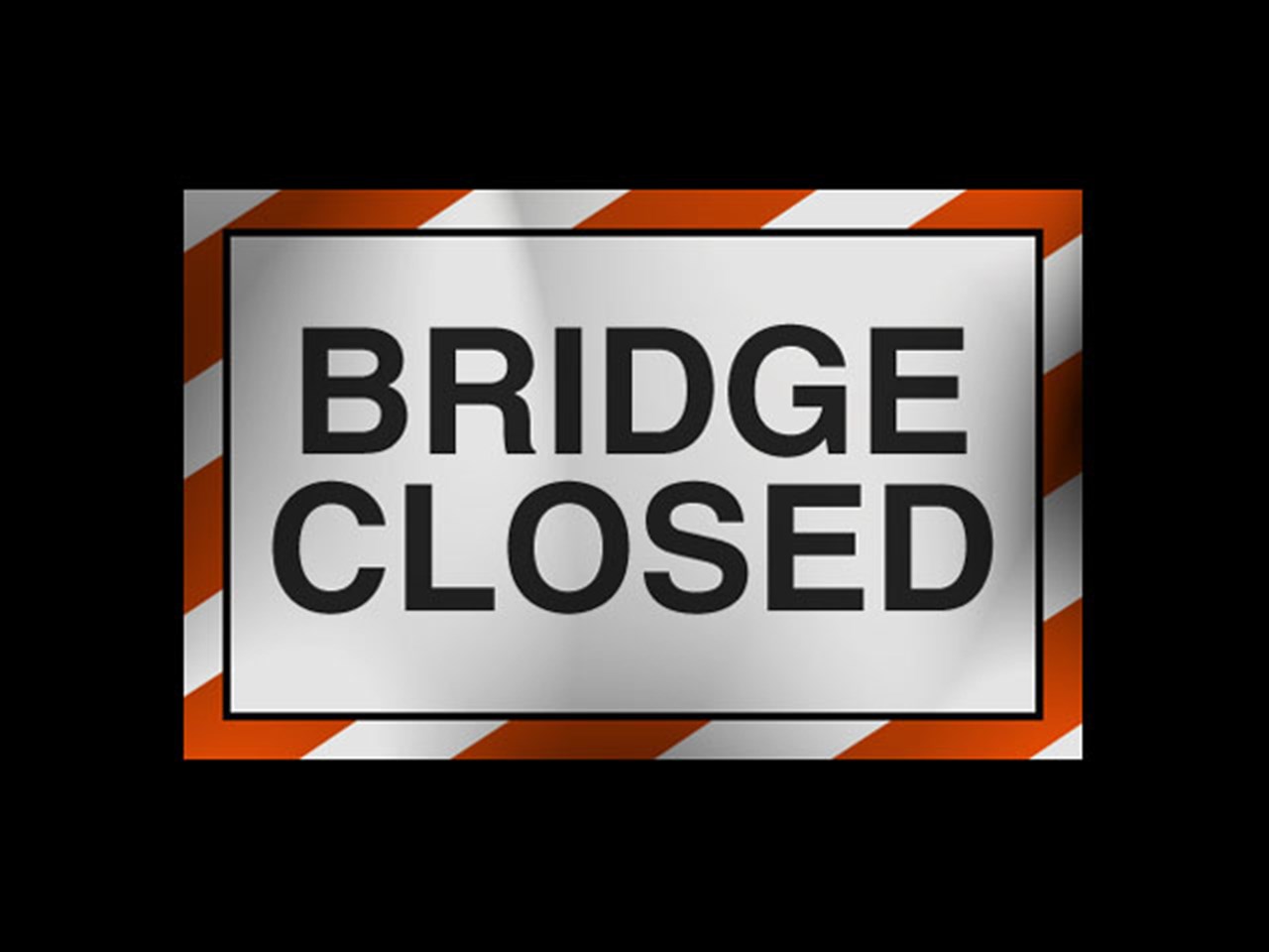 Bridge Closed